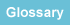 Glossary